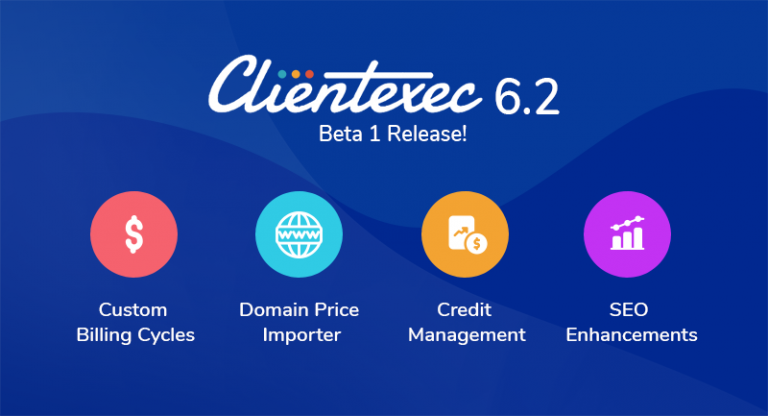 Clientexec 6.2.0 Beta 1 is now available